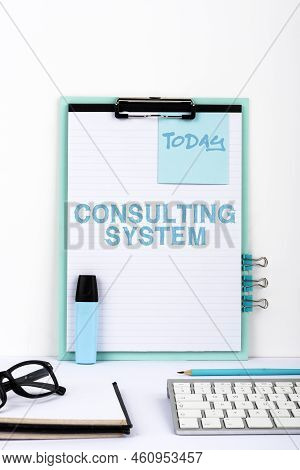 Text Showing Inspiration Consulting Systemhelping Firms Improve Process Adequacy And Functionality. 