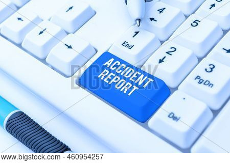 Text Sign Showing Accident Reporta Form That Is Filled Out Record Details Of An Unusual Event. Conce