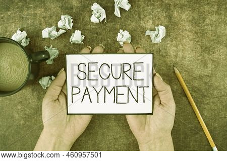 Inspiration Showing Sign Secure Paymentsecurity Of Payment Refers To Ensure Of Paid Even In Dispute.