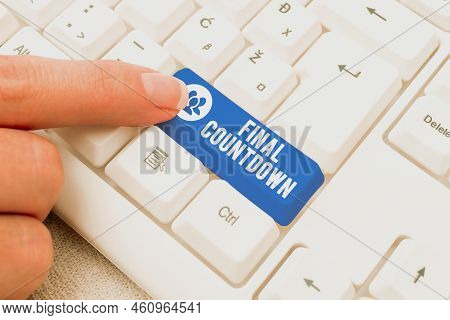 Hand Writing Sign Final Countdownlast Moment Of Any Work Having No Posibility Of Discusion. Business