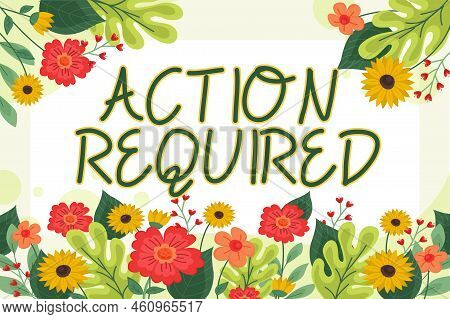 Text Sign Showing Action Requiredregard An Action From Someone By Virtue Of Their Position. Business