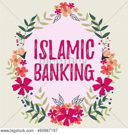 Sign Displaying Islamic Bankingbanking System Based On The Principles Of Islamic Law. Business Showc