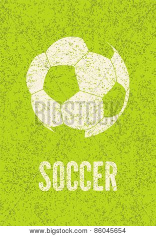 Football/soccer typographic vintage grunge style poster. Painted on the grass soccer ball.  Vector i