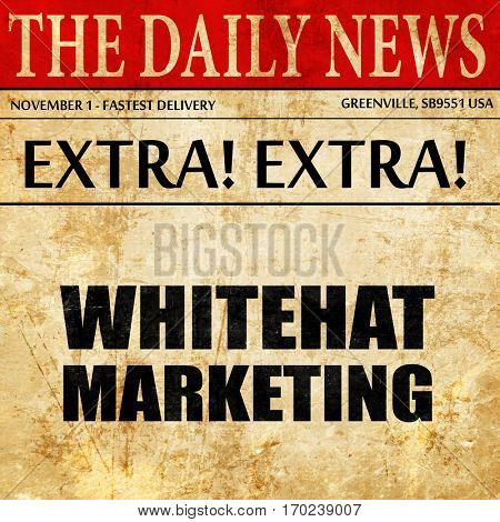 whitehat marketing, newspaper article text