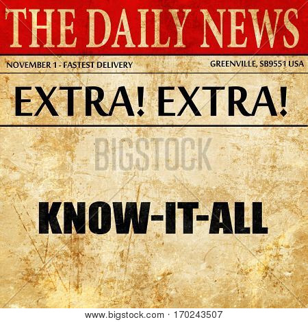 know-it-all, newspaper article text