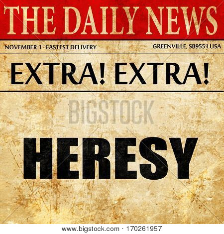 heresy, newspaper article text