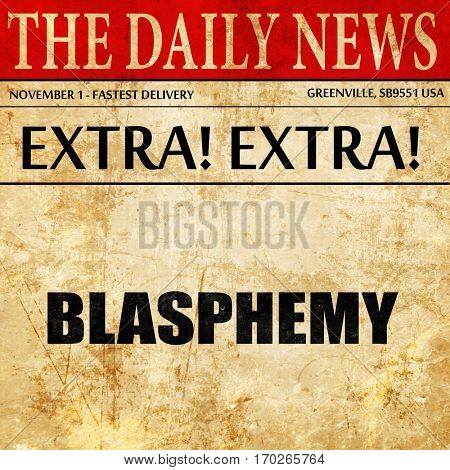 blasphemy, newspaper article text