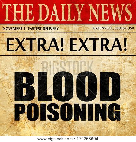 blood poisoning, newspaper article text