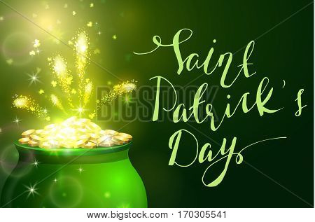 St. Patrick s Day symbol green pot full of gold coins and fireworks and handwritten letteringVector illustration