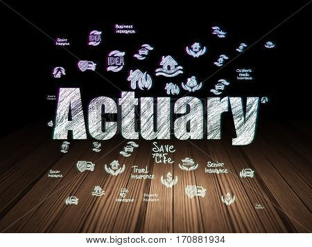 Insurance concept: Glowing text Actuary,  Hand Drawn Insurance Icons in grunge dark room with Wooden Floor, black background