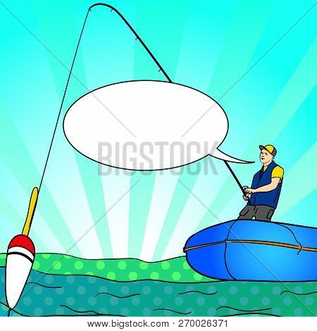 Pop Art Angling Person With Rod In A Boat On Calm Lake Water Silhouette. Text Bubble. Fisher Image C