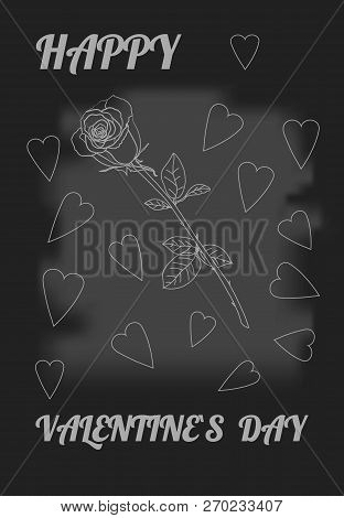 Skeched Rose And Hearts. Chalk Drawn Rose On Black Board. Postcard Happy Valentine`s Day. Stock Vect