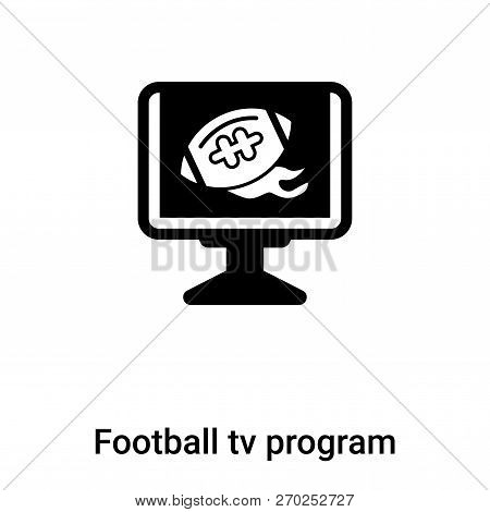 Football Tv Program Icon Vector Isolated On White Background, Lo