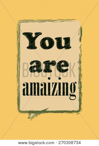 You Are Amaizing Lettering Poster Vintage Typography Card
