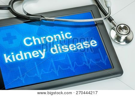Tablet With The Text Chronic Kidney Disease On The Display
