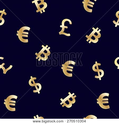 Seamless Pattern With World Currencies Dollar, Euro, Pound Sterling And Cryptocurrency Bitcoin Golde