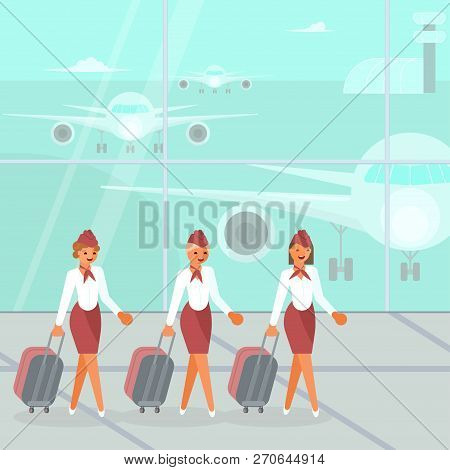 Stewardesses Characters With Suitcase. Beautiful Flight Attendants, Air Hostess Go To The Airplane B