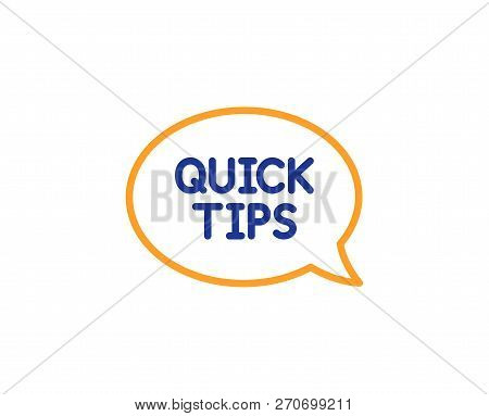 Quick Tips Line Icon. Helpful Tricks Speech Bubble Sign. Colorful Outline Concept. Blue And Orange T