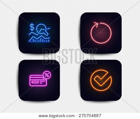 Neon Glow Lights. Set Of Check Investment, Cashback And Loop Icons. Verify Sign. Business Report, No
