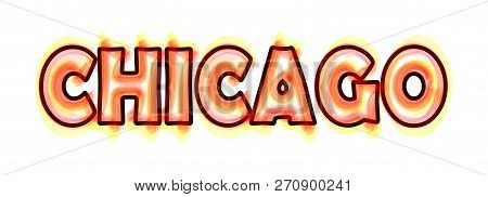 Chicago With Yellow And Red Flames, Isolated On White Background - Vector