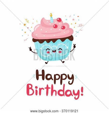 Cute Happy Cupcake. Happy Birthday Hand Drawn Style Card.vector Flat Cartoon Character Illustration 