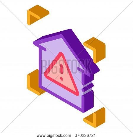 Unsafe Home Detection Icon Vector. Isometric Unsafe Home Detection Sign. Color Isolated Symbol Illus