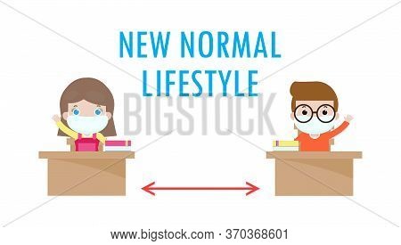New Normal Lifestyle For Back To School In Class Room , Social Distancing Concept, Coronavirus 2019 