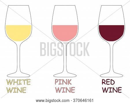A Glass Of Wine. Three Glasses Of Wine, White, Pink And Red. Vector, Cartoon Illustration Of A Glass