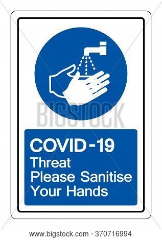 Covid-19 Please Sanitise Your Hands Symbol Sign,vector Illustration, Isolated On White Background La