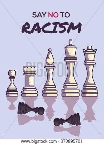 Poster Say No To Racism. Protest Banner About Human Right Of Black People. Chess Vector Illustration