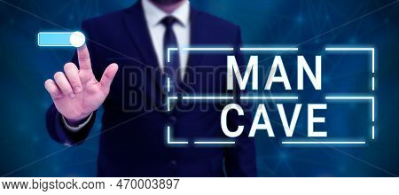 Text Caption Presenting Man Cave. Business Idea A Room, Space Or Area Of A Dwelling Reserved For A M