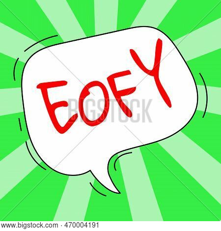 Sign Displaying Eofy. Business Approach A Mega Sale Held On An End Of A Financial Year