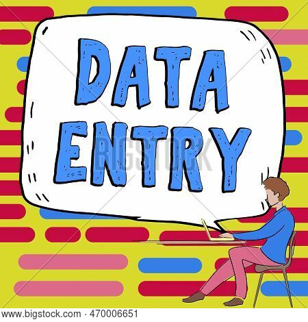 Sign Displaying Data Entry. Word For Process Of Inputting Data Or Information Into The Computer