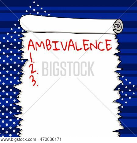 Text Sign Showing Ambivalence. Business Showcase Attitudes Or Feelings Attraction And Repulsion To A