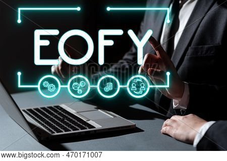 Text Sign Showing Eofy. Business Approach A Mega Sale Held On An End Of A Financial Year