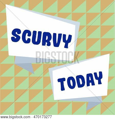 Hand Writing Sign Scurvy. Business Showcase Disease Caused By A Lack Of Vitamin C Vile Person
