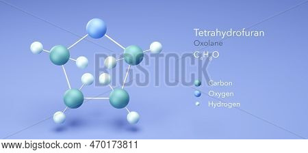 Tetrahydrofuran, Molecular Structures, Oxolane, 3d Model, Structural Chemical Formula And Atoms With