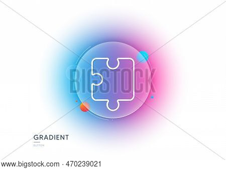 Puzzle Piece Line Icon. Gradient Blur Button With Glassmorphism. Jigsaw Game Shape Sign. Business St