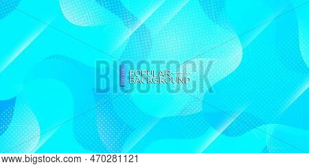 Bright Gradient Blue Background With Geometric Liquid Shapes Compotition.colorful Blue Wave Design. 