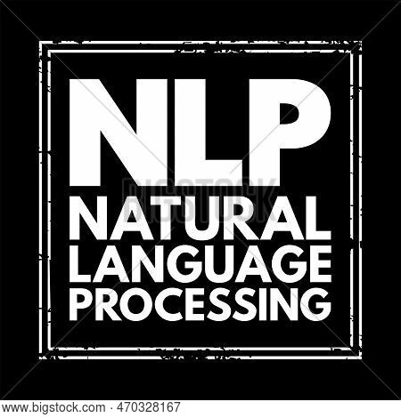 Nlp Natural Language Processing - Subfield Of Linguistics, Computer Science, And Artificial Intellig