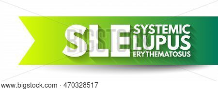 Sle Systemic Lupus Erythematosus - Autoimmune Disorder Characterized By Antibodies To Nuclear And Cy