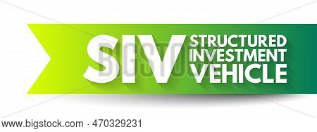 Siv Structured Investment Vehicle - Non-bank Financial Institution Established To Earn A Credit Spre