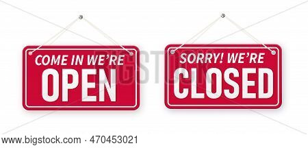 Information Boards With Come In Were Open And Sorry, We Are Closed. White Signboard With A Rope On B