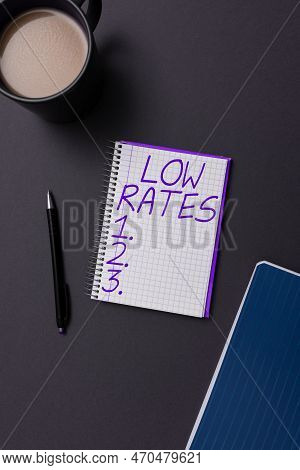 Writing Displaying Text Low Rates. Business Approach A Cost Of An Item Or Service Which Is Usualy At