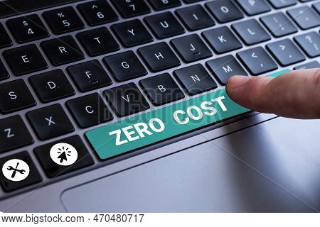 Handwriting Text Zero Cost. Business Showcase Business Decision That Does Not Entail Any Expense To 