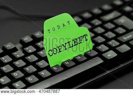 Writing Displaying Text Copyleft. Business Approach The Right To Freely Use, Modify, Copy, And Share