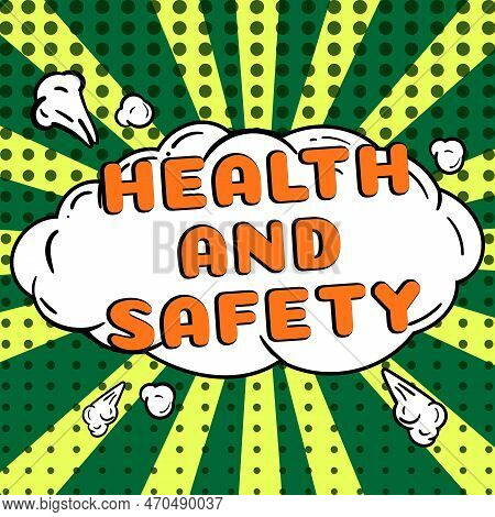 Handwriting Text Health And Safety. Business Approach Taking The Appropriate Steps To Protect Yourse