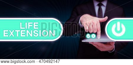 Text Caption Presenting Life Extension. Business Concept Able To Continue Working For Longer Than Ot