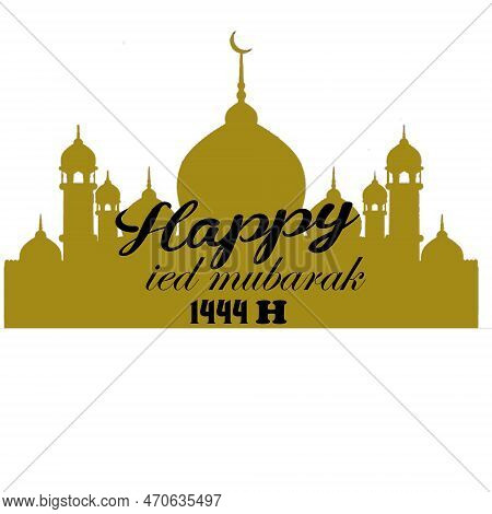 Greeting Happy Eid Mubarak 1444 H With A Mosque Background