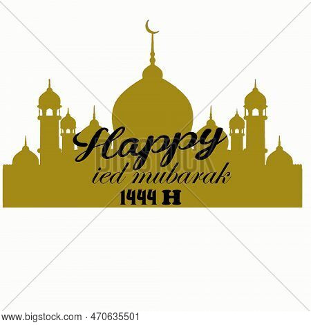 Greeting Happy Eid Mubarak 1444 H With A Mosque Background